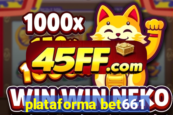 plataforma bet661
